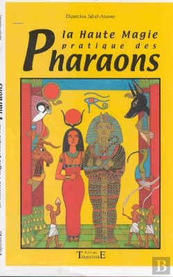 Bertrand.pt - La Haute Magie Pratique Des Pharaons