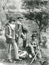 La Haute-Savoie D'Antan : La Haute-Savoie À Travers La Carte Postale Ancienne
