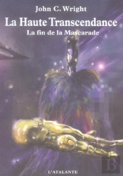 La Haute Transcendance ; La Fin De La Mascarade