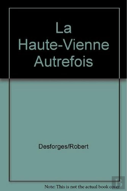 Bertrand.pt - La Haute-Vienne Autrefois