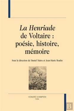Bertrand.pt - La Henriade De Voltaire : Poésie, Histoire, Mémoire