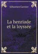 La Henriade Et La Loyssee