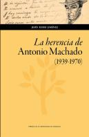 La Herencia De Antonio Machado (1939-1970)