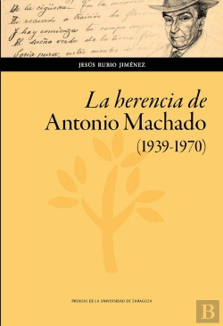 Bertrand.pt - La Herencia De Antonio Machado (1939-1970)