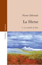 La Herse T.2 ; La Citadelle Du Fhaz