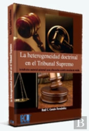 La Heterogeneidad Doctrinal En El Tribunal Supremo: Jurisdicción Material Universal Como Alternativa
