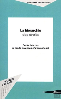 Bertrand.pt - La Hierarchie Des Droits ; Droits Internes Et Droits Europeen Et International
