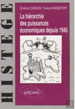 Bertrand.pt - La Hiérarchie Des Puissances Économiques Depuis 1945
