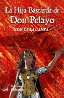 La Hija Bastarda De Don Pelayo