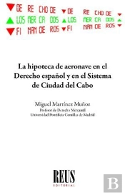 La Hipoteca De Aeronave En El Derecho Español Y En El Sistem