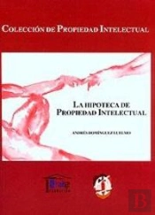 La Hipoteca De Propiedad Intelectual