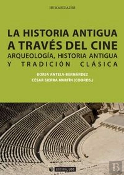 Bertrand.pt - La Historia Antigua A Través Del Cine