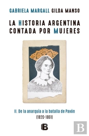 La Historia Argentina Contada Por Mujeres Ii