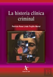 La Historia Clínica Criminal