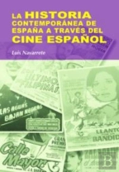 La Historia Contemporánea De España A Través Del Cine Español