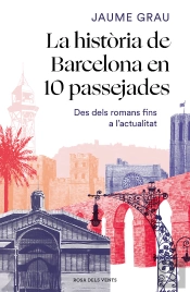 La Història De Barcelona En 10 Passejades