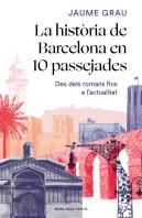 La Història De Barcelona En 10 Passejades