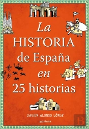 La Historia De España En 25 Historias