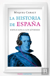 La Historia De España Explicada A Los Jovenes 