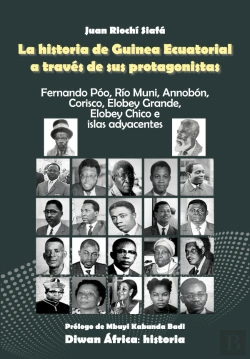 Bertrand.pt - La Historia De Guinea Ecuatorial A Través De Sus Protagonistas