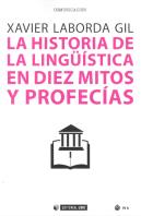 La Historia De La Lingüística En Diez Mitos Y Profecías