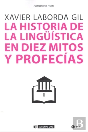 La Historia De La Lingüística En Diez Mitos Y Profecías