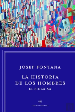 Bertrand.pt - La Historia De Los Hombres: El Siglo Xx