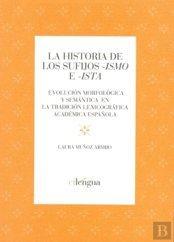 Bertrand.pt - La Historia De Los Sufijos Ismo E Ista.