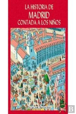 Bertrand.pt - La Historia De Madrid Contada A Los Niños