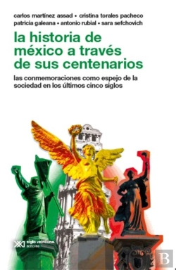 Bertrand.pt - La Historia De México A Través De Sus Centenarios