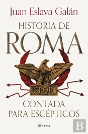 La Historia De Roma Contada Para Escepticos