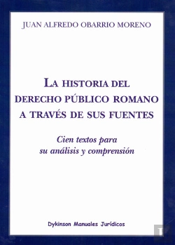 Bertrand.pt - La Historia Del Derecho Público Romano A Través De Sus Fuentes
