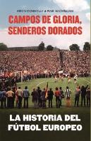 La Historia Del Futbol Europeo