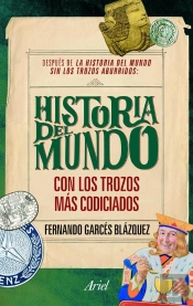 La Historia Del Mundo Con Los Trozos Mas Codiciados 