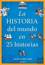 La Historia Del Mundo En 25 Historias