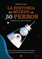 La Historia Del Mundo En 50 Perros