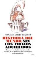 La Historia Del Mundo Sin Los Trozos Aburridos