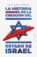 La Historia Oculta De La Creacion Del Estado De Israel