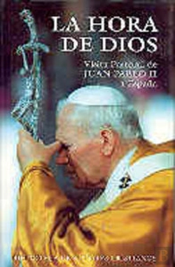 Bertrand.pt - La Hora De Dios. Iv Visita Pastoral De Juan Pablo Ii A España (12-17 Junio 1993)