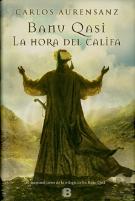 La Hora Del Califa (Banu Qasi 3)