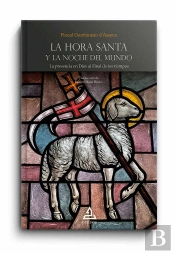 La Hora Santa Y La Noche Del Mundo