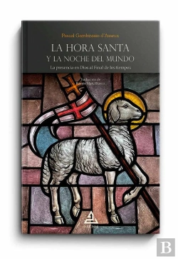 Bertrand.pt - La Hora Santa Y La Noche Del Mundo