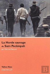 La Horde Sauvage De Sam Peckinpah