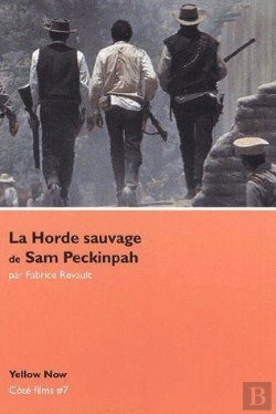 Bertrand.pt - La Horde Sauvage De Sam Peckinpah
