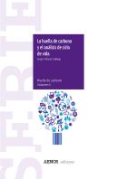 La Huella De Carbono Y El Análisis De Ciclo De Vida