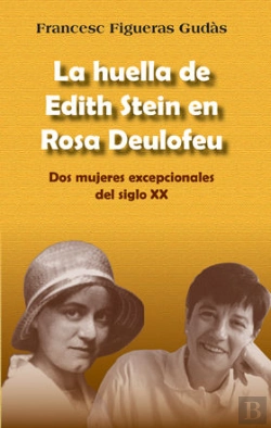 Bertrand.pt - La Huella De Edith Stein En Rosa Deulofeu