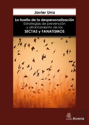 La Huella De La Despersonalización. Estrategias De Prevención Y Afrontamiento De Las Sectas Y Grupos