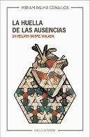 La Huella De Las Ausencias. Un Relato Sobre Walada