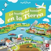 La Huella Del Hombre En La Tierra