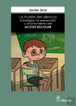 Bertrand.pt - La Huella Del Silencio. Estrategias De Prevención Y Afrontamiento Del Acoso Escolar